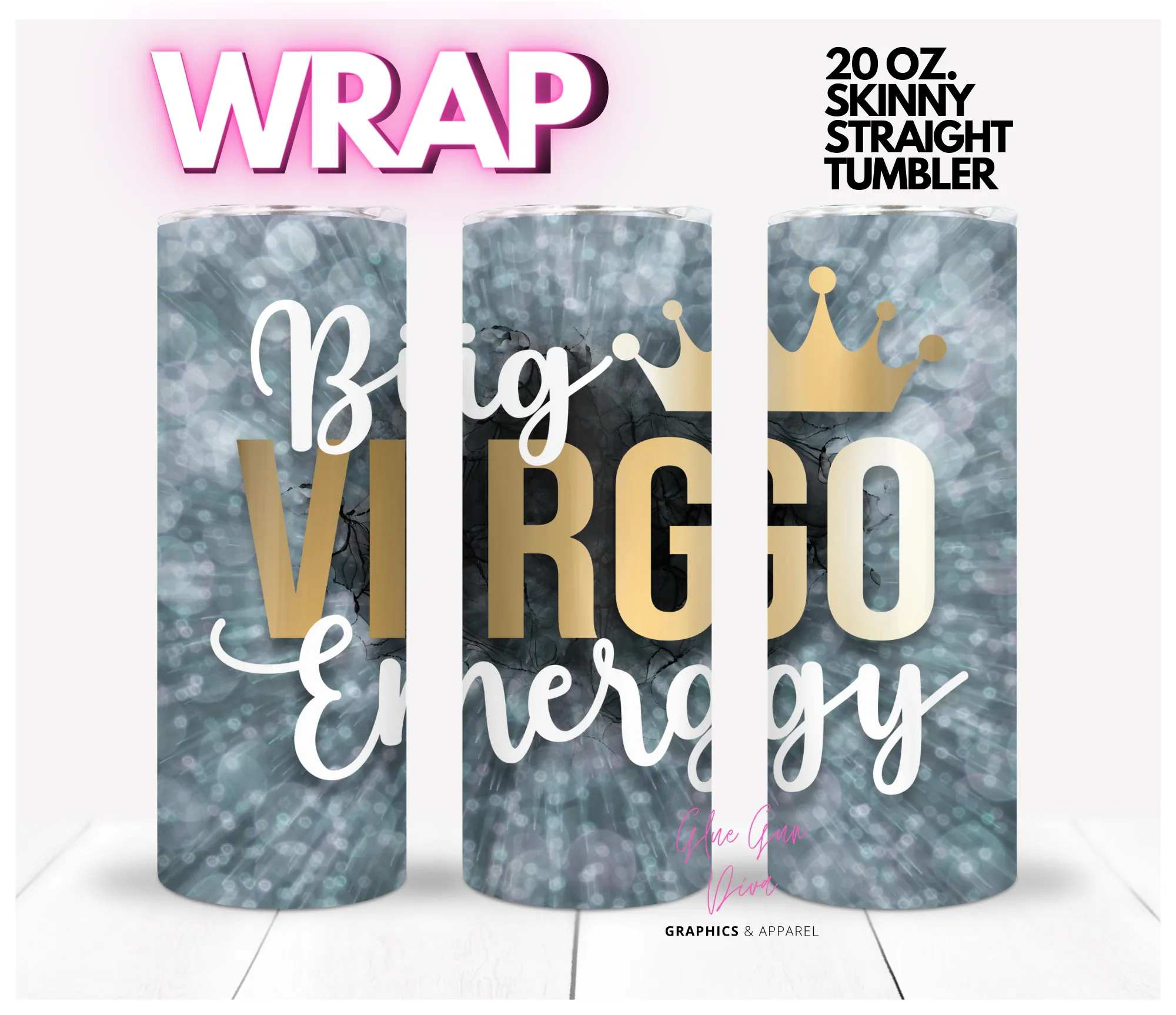 Big Virgo Energy-  Digital tumbler wrap for 20 oz skinny straight tumbler